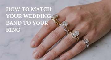 Match Your Wedding Band to Your Engagement Ring